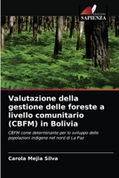 Valutazione della gestione delle foreste a livello comunitario (CBFM) in Bolivia 6202841346 Book Cover