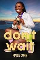 don't wait B0FHY16J4P Book Cover