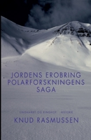 Jordens erobring: Polarforskningens saga 8726101610 Book Cover