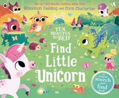 Ten Minutes to Bed: Find Little Unicorn: A Search-And-Find Book 0241687861 Book Cover