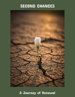 Second Chances: A Journey Of Renewal B0FPDDDVR6 Book Cover