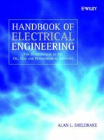 Handbook of Electrical Engineering: For Practitioners in the Oil, Gas and Petrochemical Industry 0471496316 Book Cover