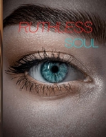 Ruthless Soul B09BYDNSZP Book Cover