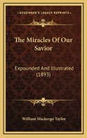 The Miracles of Our Saviour 0825438063 Book Cover