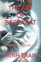 The Art of Baccarat: A Treatise on Gambling B0CFZH178N Book Cover