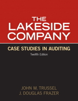 Lakeside Company: Case Studies in Auditing (11th Edition) 0132567253 Book Cover