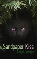 Sandpaper Kiss 1514262533 Book Cover