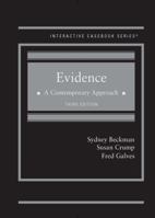 Evidence: A Contemporary Approach (Interactive Casebook Series) 1634599179 Book Cover