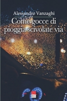 Come gocce di pioggia scivolate via B0BZ6F21BV Book Cover