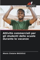 Attività commerciali per gli studenti delle scuole durante le vacanze (Italian Edition) 6208205964 Book Cover