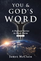 You & God's Word: A Podcast Series 1489745955 Book Cover