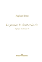Topiques sinaïtiques, Volume 4: La justice, le droit et la vie 2705682996 Book Cover