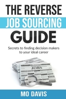 The Reverse Job Sourcing Guide 0578779218 Book Cover