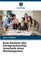 Eine Analyse des Intrapreneurship innerhalb einer Werbeagentur 6209347878 Book Cover
