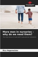 More men in nurseries - why do we need them? 6209856209 Book Cover
