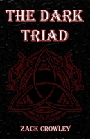 The Dark Triad: La Tríada Oscura: Tres Libros de Magia Negra Infernal y Rituales Oscuros B0C6BWXMCL Book Cover