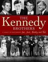 The Kennedy Brothers: A Legacy in Photographs 1579128416 Book Cover