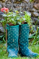 Gardeners' Weekly Diary 2020: With Weekly Scheduling and Monthly Gardening Planning From January 2020 - December 2020 With Cute Planted Wellington Boots Cover 1707242895 Book Cover