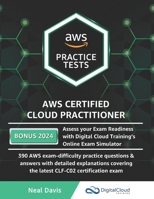 AWS Certified Cloud Practitioner Practice Tests B08F6LDVD3 Book Cover