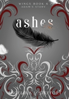 Ashes: Adam's Story 3950441883 Book Cover