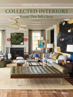 Collected Interiors: Rooms That Tell a Story 084787057X Book Cover