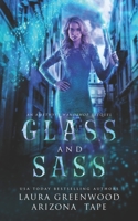 Glass and Sass: An Amethyst's Wand Shop Mysteries Prequel B09DN3BVBK Book Cover