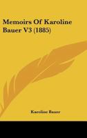 Memoirs Of Karoline Bauer V3 1164911902 Book Cover