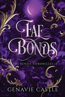 Fae Bonds, The Kenzie Chronicles Book Three 1962047040 Book Cover