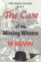 The Case of the Missing Witness: Prequel Book 3 (Hilda Mystery Series) B0FWWBQYF9 Book Cover