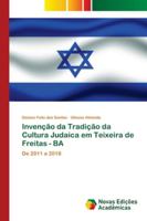 Inven��o da Tradi��o da Cultura Judaica em Teixeira de Freitas - BA 6139719836 Book Cover