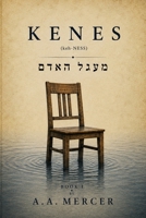Kenes: A Subversive Epic Satire (Adam Cycle) B0HFLKZCMZ Book Cover