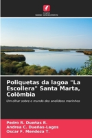 Poliquetas da lagoa "La Escollera" Santa Marta, Colômbia (Portuguese Edition) 6630023765 Book Cover
