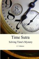Time Sutra: Solving Time's Mystery 0615836593 Book Cover