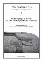 The Sarcophagus of Hunefer and Other New Kingdom Private Sarcophagi 1838118047 Book Cover