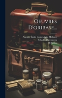 Oeuvres D'oribase... 1021265888 Book Cover