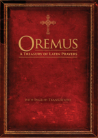 Oremus: A Treasury of Latin Prayers with English Translations 159471990X Book Cover