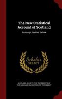 The New Statistical Account of Scotland: Roxburgh, Peebles, Selkirk 1143904427 Book Cover