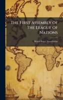 The First Assembly of the League of Nations 102411483X Book Cover