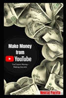 Make Money from You Tube: YouTube's Money-Making Secrets B0CNS75H6C Book Cover