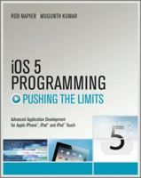 iOS 5 Programming Pushing the Limits: Developing Extraordinary Mobile Apps for Apple iPhone, iPad, and iPod Touch 1119961327 Book Cover