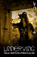 Unnerving 4: Twelve Unsettling Stories Plus One 1590927966 Book Cover