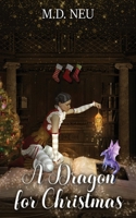 A Dragon for Christmas 1969655062 Book Cover