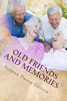 Old Friends and Memories 1535142324 Book Cover