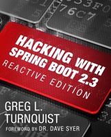 Hacking with Spring Boot 2.3: Reactive Edition B0892HNLCT Book Cover