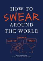 How to Swear Around the World 1452110875 Book Cover