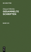 Eduard Morike: Gesammelte Schriften. Band 3/4 3111203778 Book Cover