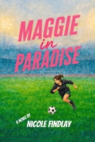Maggie in Paradise B0H2HYKSJD Book Cover