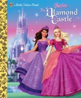 Barbie and the Diamond Castle (Little Golden Book) 0375875085 Book Cover