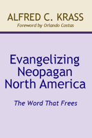 Evangelizing Neopagan North America 1579105815 Book Cover