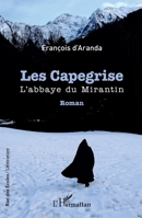 Les Capegrise: L'abbaye du Mirantin (Rue Des Écoles) (French Edition) 2140203852 Book Cover